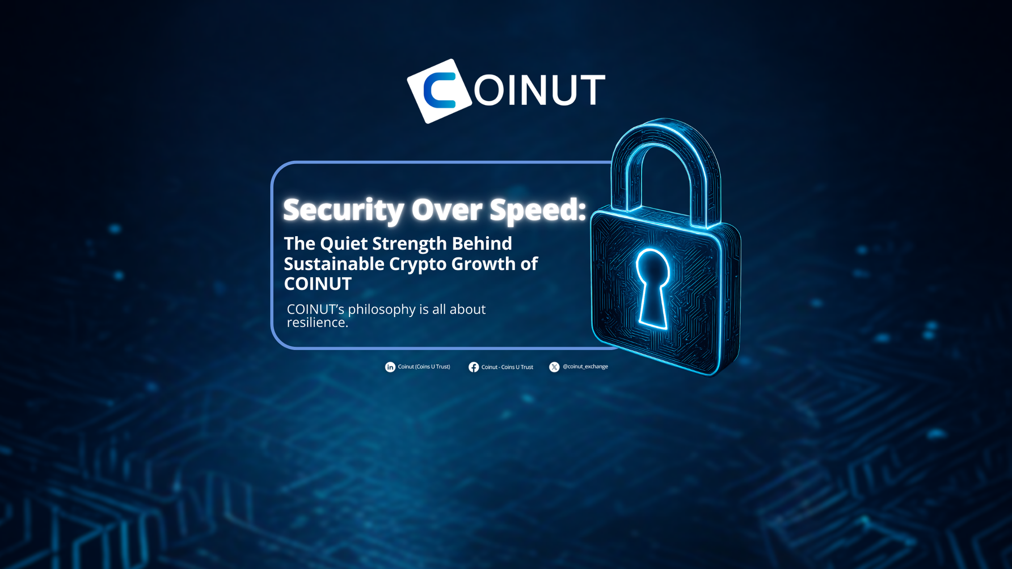 Security Over Speed: The Quiet Strength Behind Sustainable Crypto Growth of COINUT