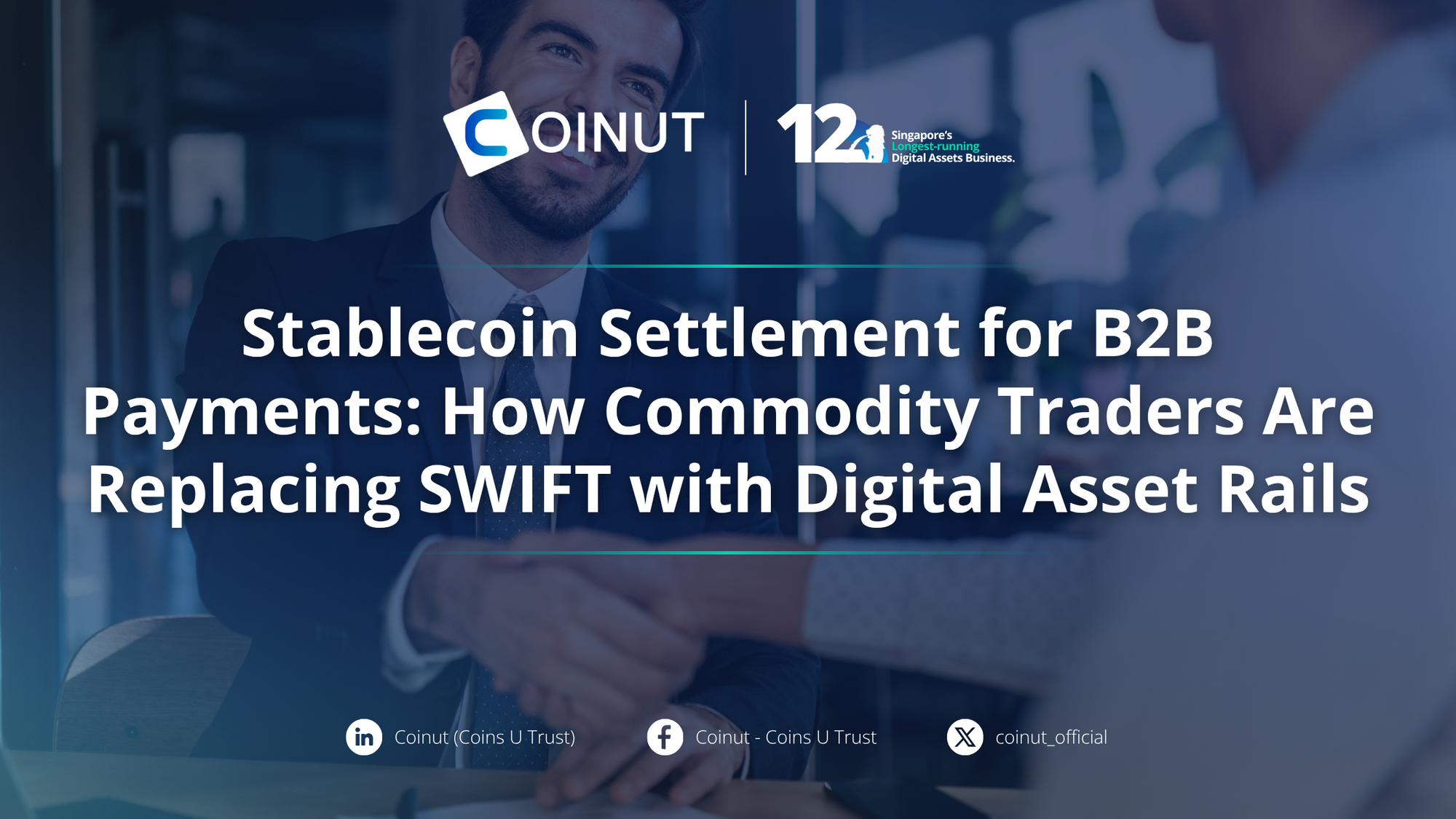 Stablecoin Settlement for B2B Payments: How Commodity Traders Are Replacing SWIFT with Digital Asset Rails