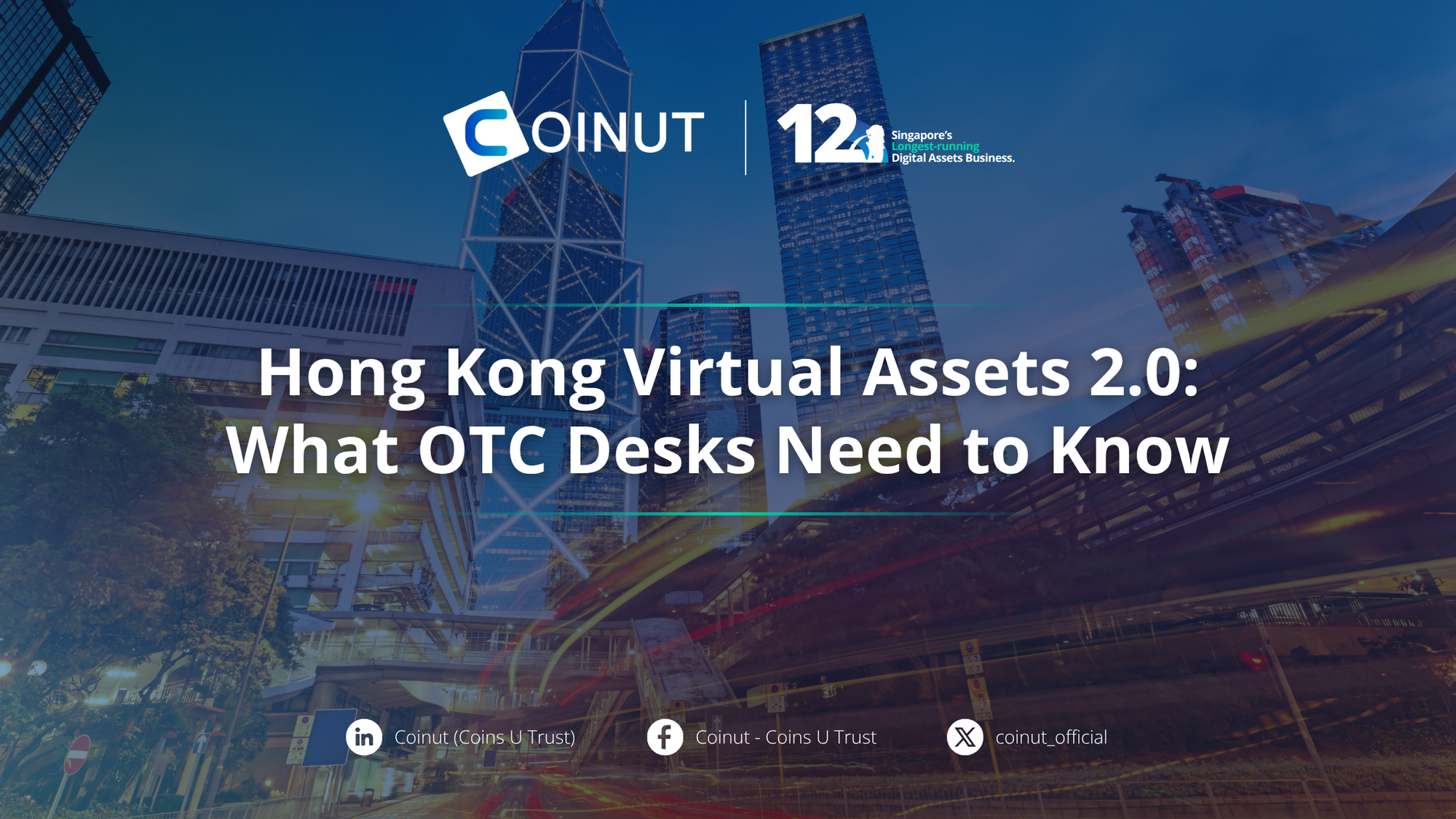 Hong Kong Virtual Assets 2.0: What OTC Desks Need to Know