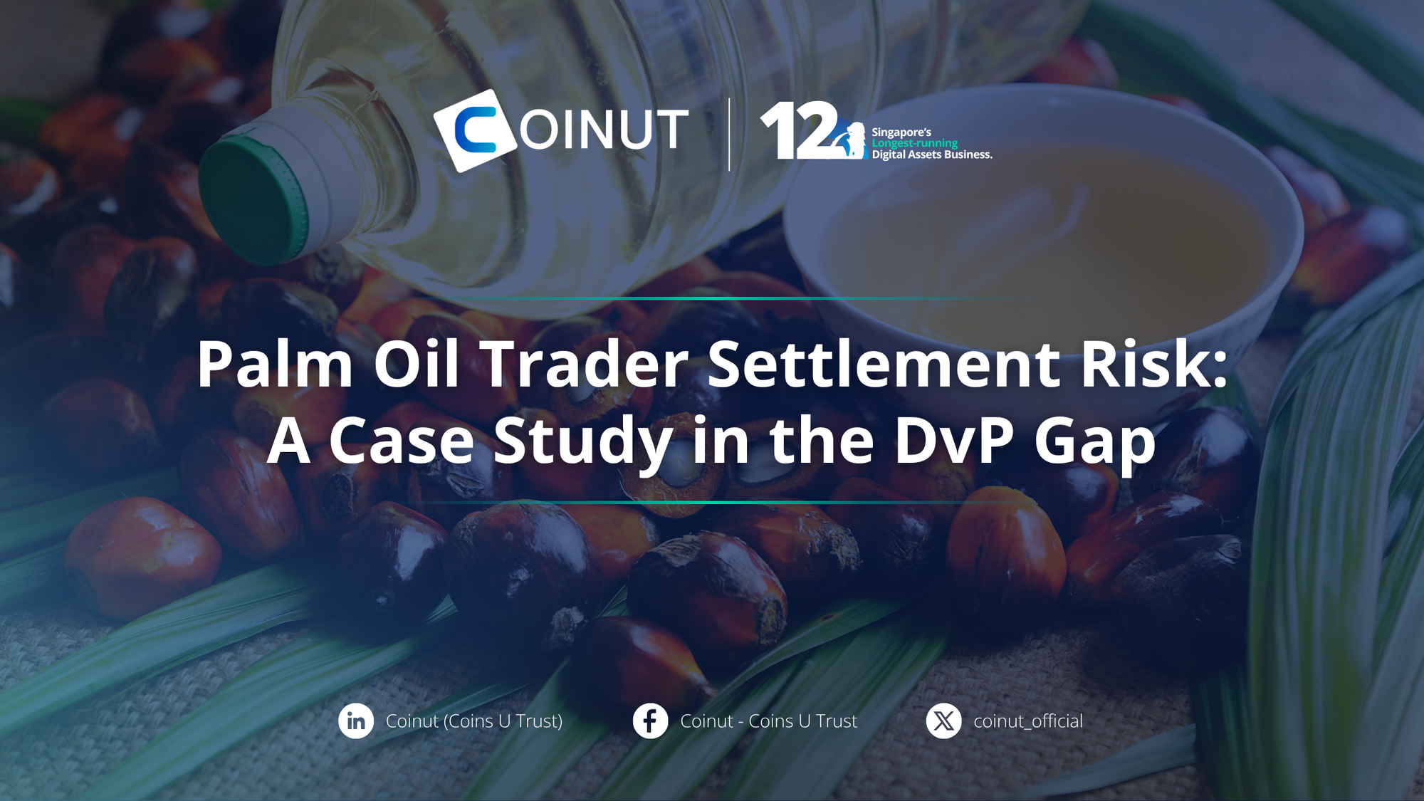 Palm Oil Trader Settlement Risk: A Case Study in the DvP Gap