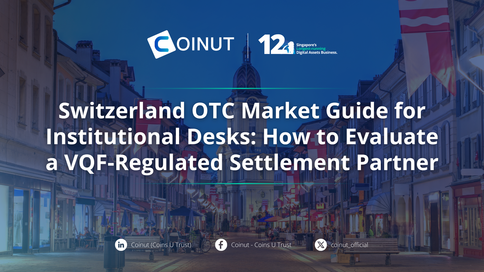 Switzerland OTC Market Guide for Institutional Desks: How to Evaluate a VQF-Regulated Settlement Partner