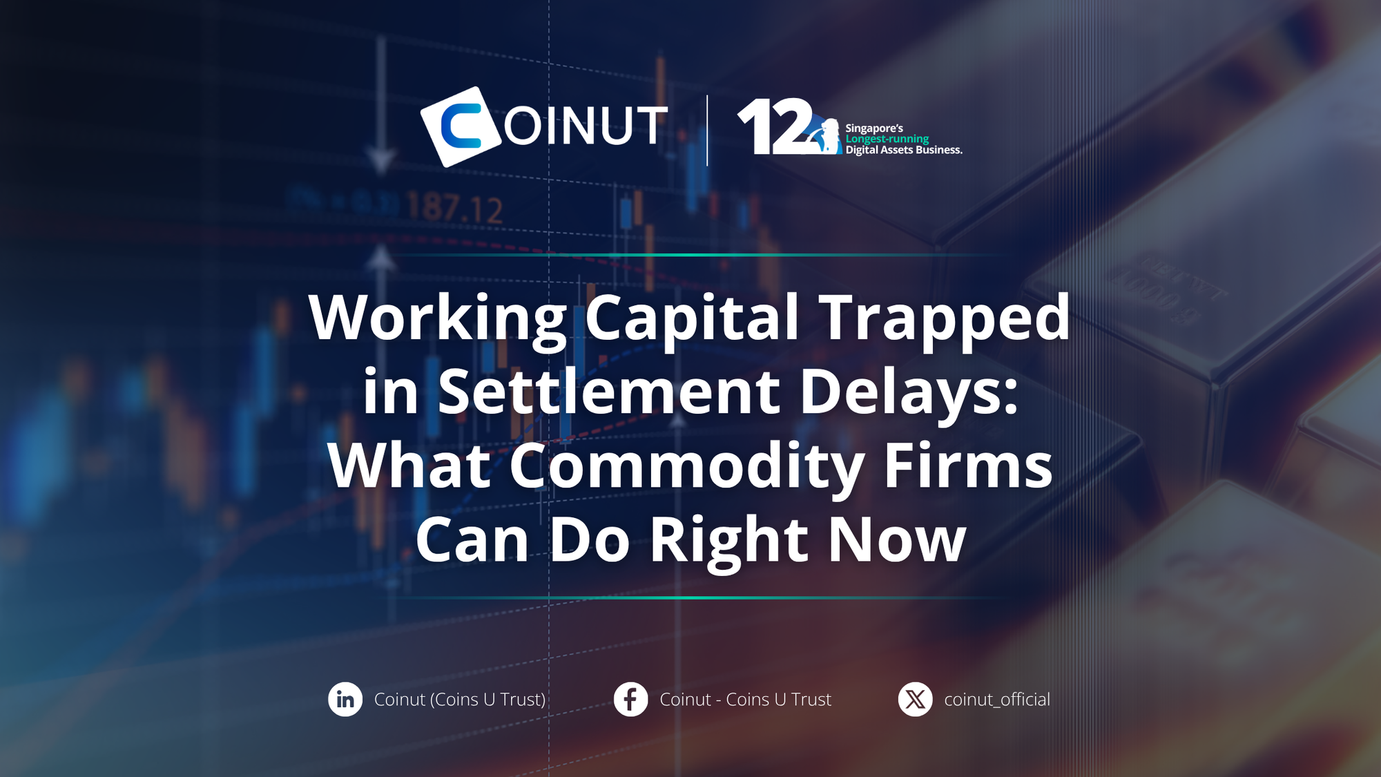 Working Capital Trapped in Settlement Delays: What Commodity Firms Can Do Right Now
