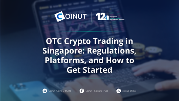 OTC Crypto Trading in Singapore: Regulations, Platforms, and How to Get Started