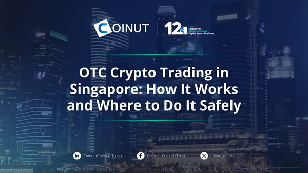 OTC Crypto Trading in Singapore: How It Works and Where to Do It Safely