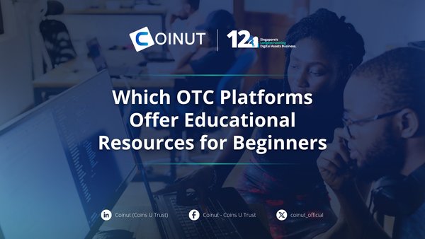Which OTC Platforms Offer Educational Resources for Beginners
