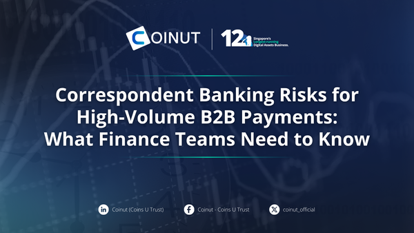 Correspondent Banking Risks for High-Volume B2B Payments: What Finance Teams Need to Know